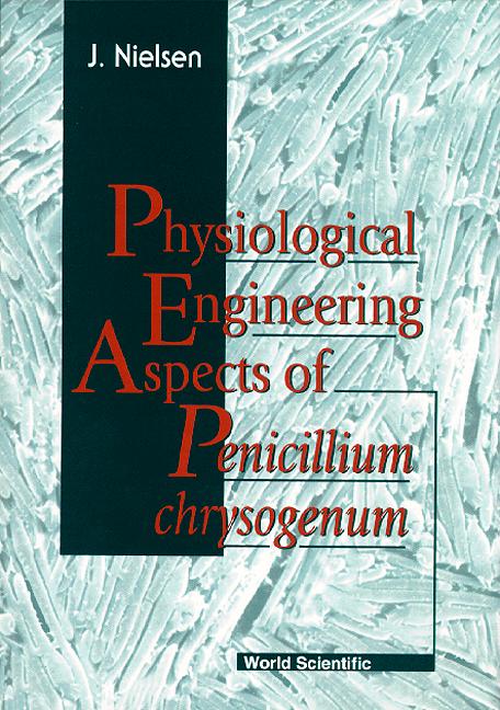 PHYSIOLOGICAL ENGRG ASPECTS OF PENICILLI