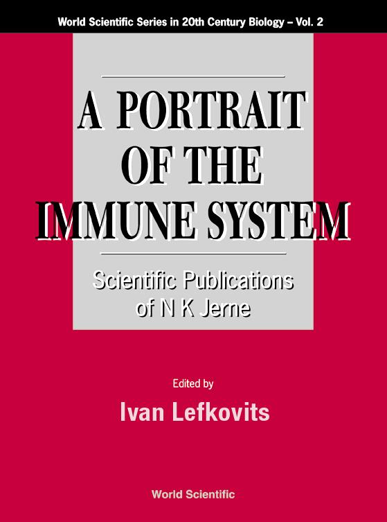 PORTRAIT OF THE IMMUNE SYSTEM,A     (V2) by Lefkovits Ivan