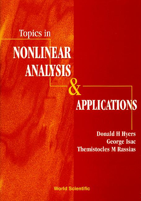 TOPICS IN NONLINEAR ANALYSIS & APPLN by Hyers Donald H, Isac George, Rassias Themistocles M