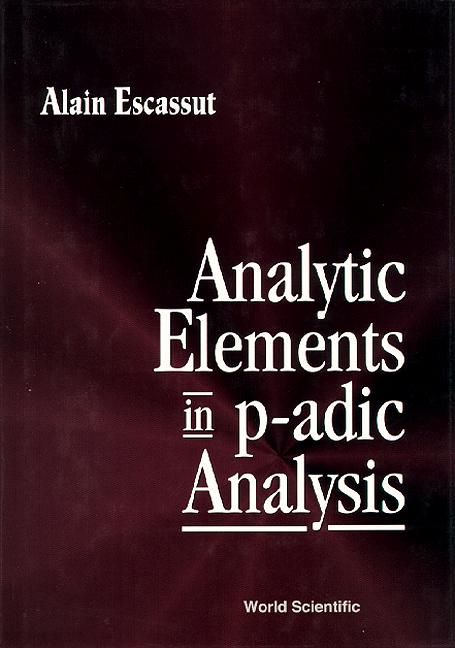 ANALYTIC ELEMENTS IN p-ADIC ANALYSIS