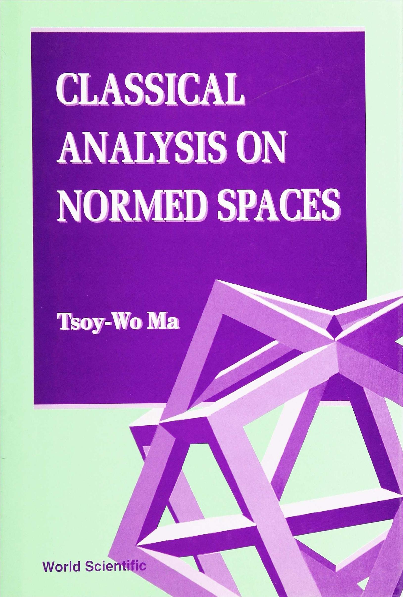 CLASSICAL ANALYSIS ON NORMED SPACES