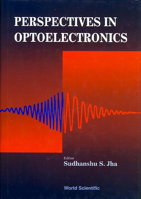 PERSPECTIVES IN OPTOELECTRONIC