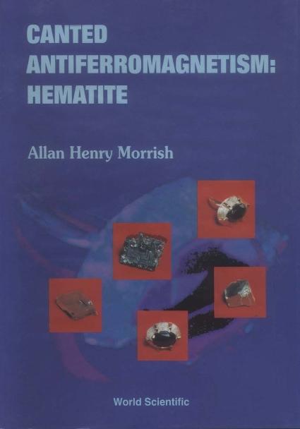 CANTED ANTIFERROMAGNETISM: HEMATITE by Morrish Allan H