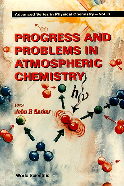 PROGRESS & PROB IN ATMOSPHERIC CHEM (V3) by Barker John R