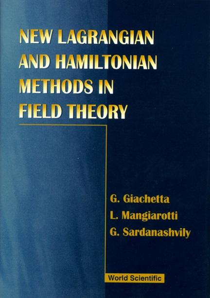 NEW LAGRANGIAN & HAMILTONIAN METHODS IN by Giachetta Giovanni, Mangiarotti Luigi, Sardanashvily Gennadi A
