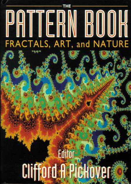 PATTERN BOOK: FRACTAL,ART & NATURE by Pickover Clifford A