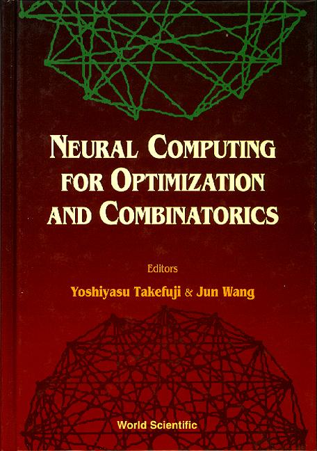 NEURAL COMPUTING FOR OPTIMIZATION &... by Takefuji Yoshiyasu, Wang Jun