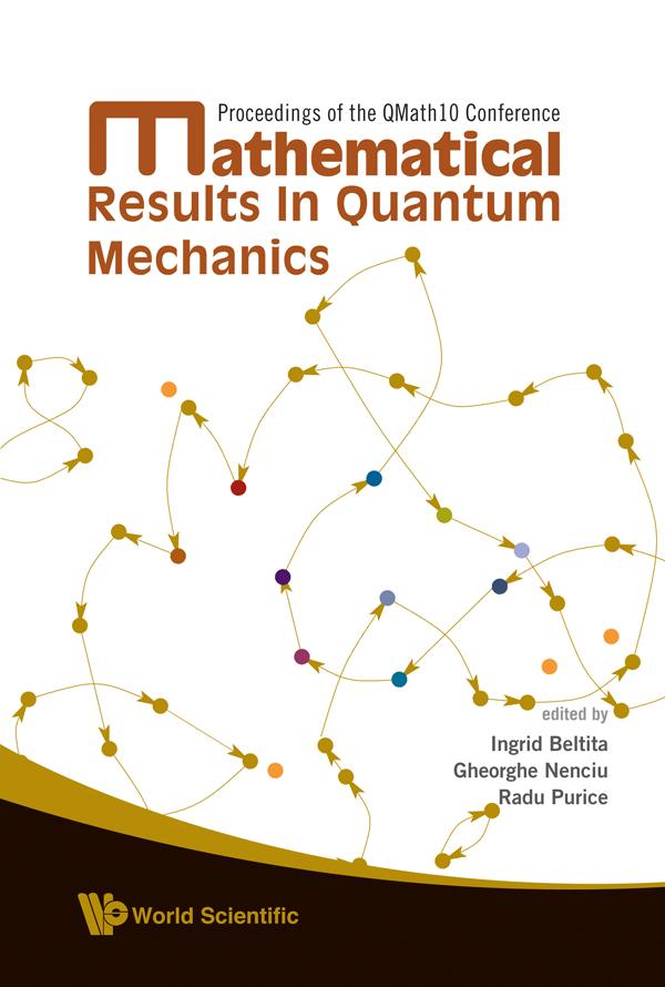 MATHEMATICAL RESULTS IN QUANTUM by Beltita Ingrid, Nenciu Gheorghe, Purice Radu