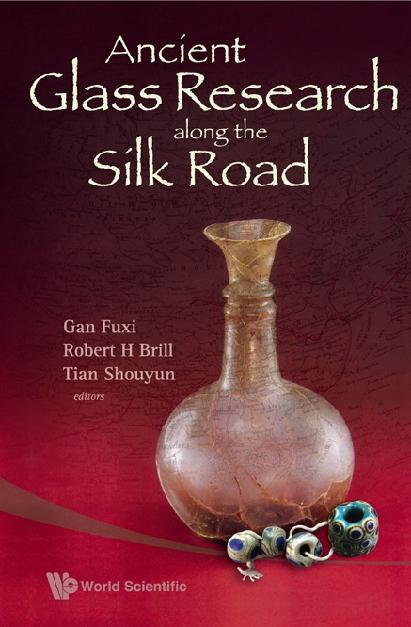 ANCIENT GLASS RESEARCH ALONG THE SILK RD