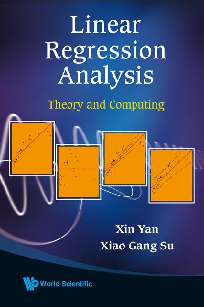 LINEAR REGRESSION ANALYSIS by Su Xiaogang, Yan Xin