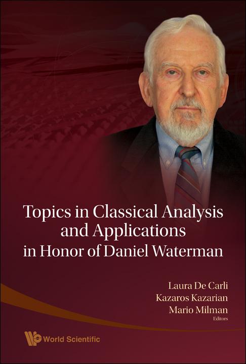 TOPICS IN CLASSICAL ANALYSIS & APPLN... by De Carli Laura, Kazarian Kazaros, Milman Mario