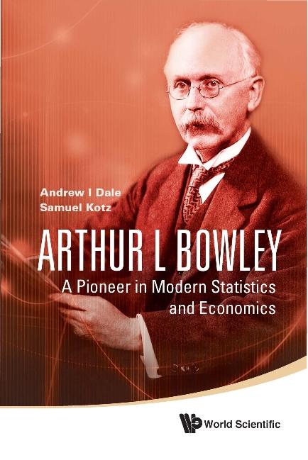 ARTHUR L BOWLEY by Dale Andrew I, Kotz Samuel