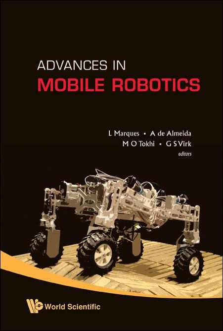 ADVANCES IN MOBILE ROBOTICS by De Almeida Anibal T, Marques Lino, Tokhi Mohammad Osman