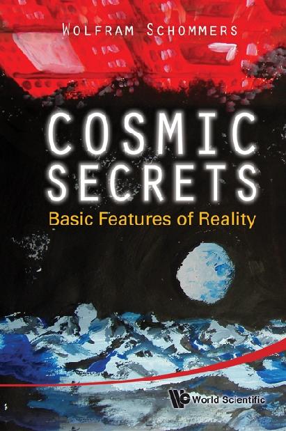 COSMIC SECRETS:BASIC FEATURES OF REALITY