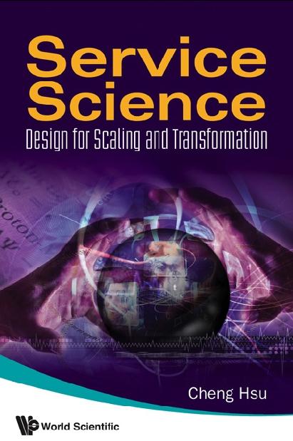 SERVICE SCIENCE:DESIGN FOR SCALING &...