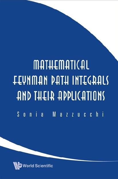 MATHEMATICAL FEYNMAN PATH INTEGRALS &...