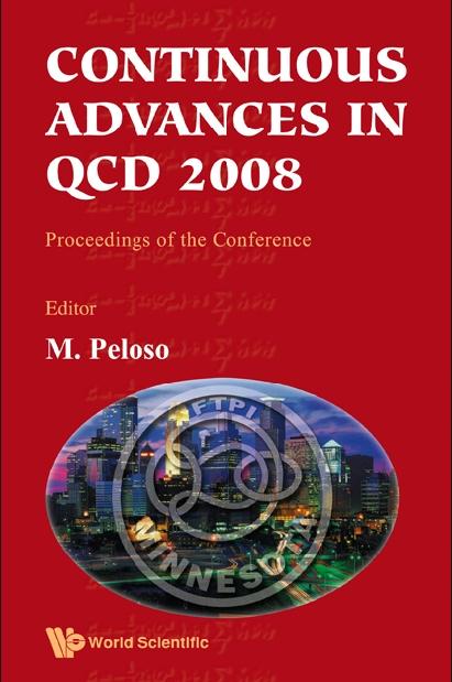 CONTINUOUS ADVANCES IN QCD 2008 by Peloso Marco