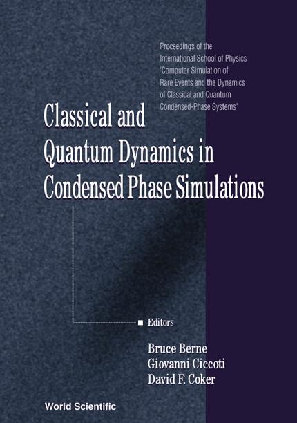 CLASSICAL & QUANTUM DYNAMICS IN CONDEN..