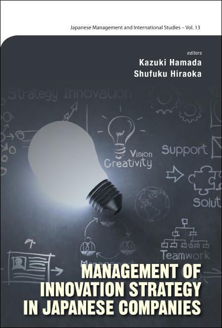 MANAGEMENT OF INNOVATION STRATEGY IN JAPANESE COMPANIES