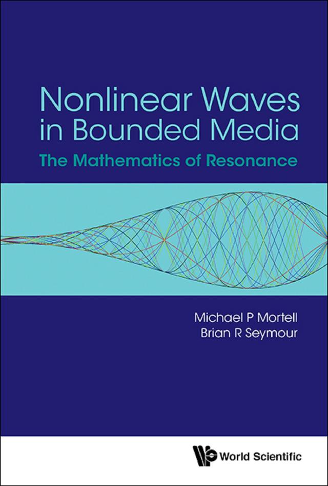 NONLINEAR WAVES IN BOUNDED MEDIA by Brian R Seymour, Michael P Mortell
