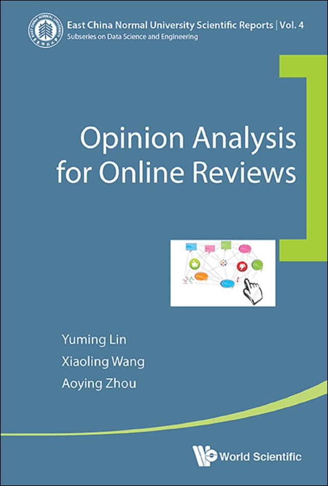 OPINION ANALYSIS FOR ONLINE REVIEWS by Aoying Zhou, Xiaoling Wang, Yuming Lin