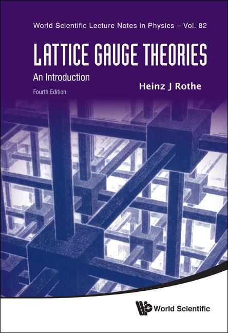 LATTICE GAUGE THEORIES (4TH ED) by Heinz J Rothe