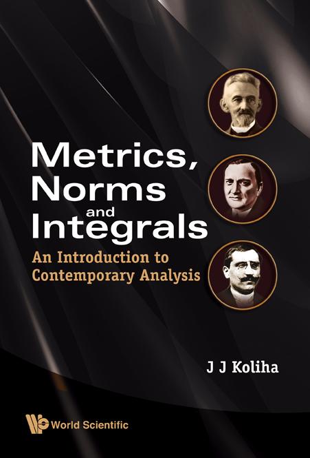 METRICS, NORMS & INTEGRALS by J J Koliha