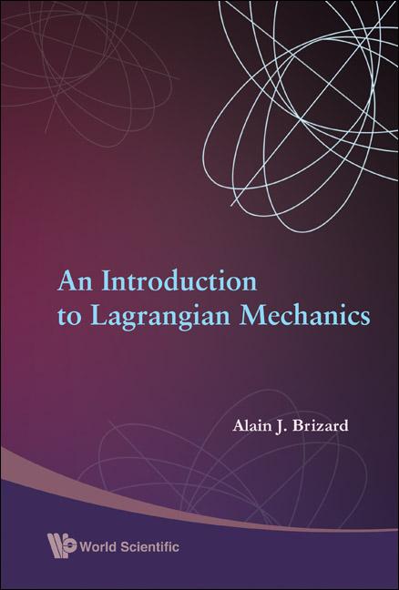 INTRO TO LAGRANGIAN MECHANICS,A by Alain J Brizard
