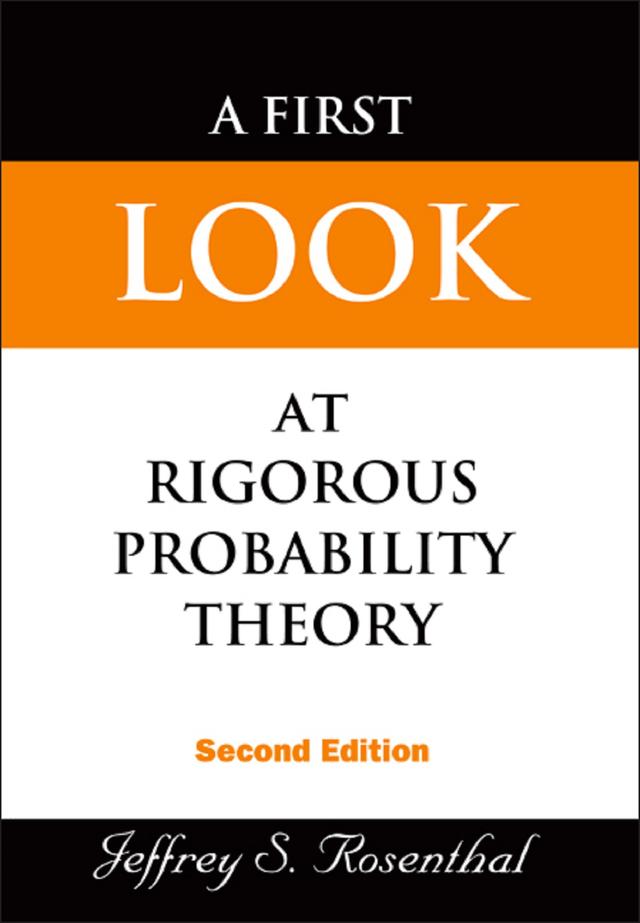 FIRST LOOK AT RIGOROUS PROB..(2ND ED) by Jeffrey S Rosenthal