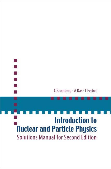 INTRO TO NUCLEAR & PARTICLE PHYS(SOL'N)