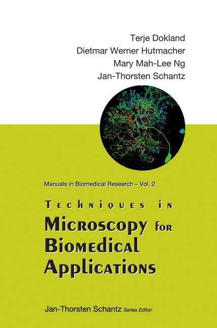 TECH IN MICROSCOPY FOR BIOMED...V2 by Dietmar Werner Hutmacher;Mary Mah-Lee Ng;Jan-Thorsten Schantz;, Terje Dokland