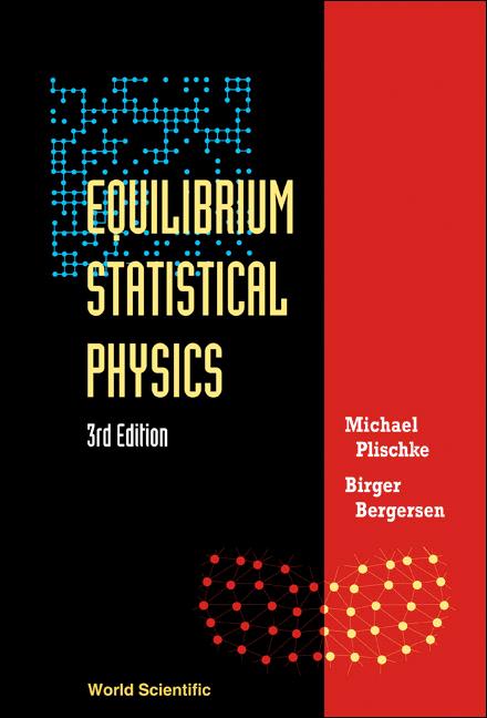 EQUILIBRIUM STAT PHY(3RD ED) by Birger Bergersen;;;, Michael Plischke