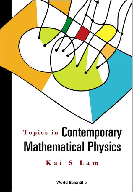 TOPICS IN CONTEMPORARY MATH'L PHYSICS