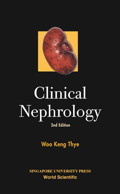 CLINICAL NEPHROLOGY: 2ND EDITION