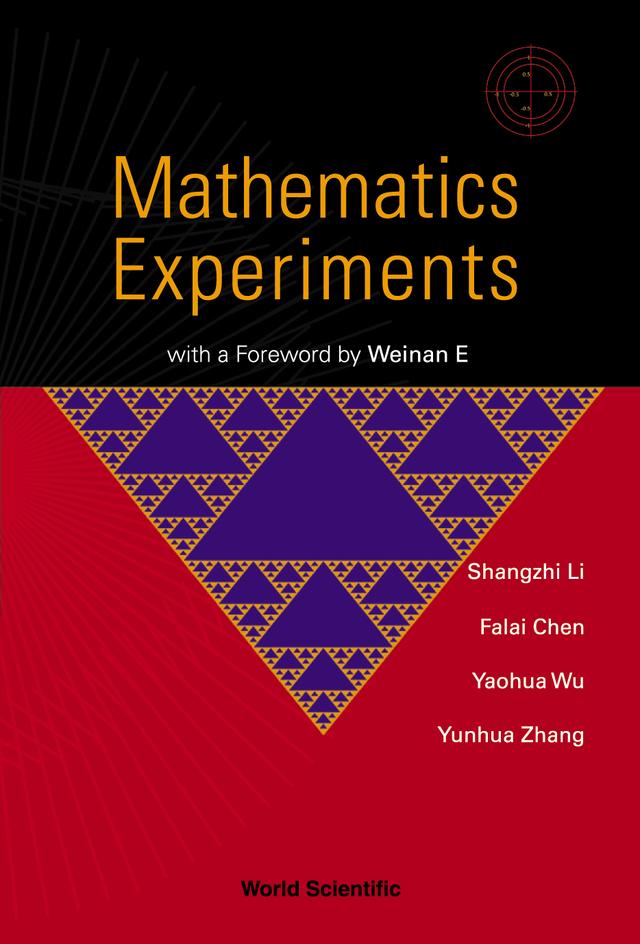 MATHEMATICS EXPERIMENTS by Falai Chen;Yaohua Wu;Yunhua Zhang;, Shangzhi Li
