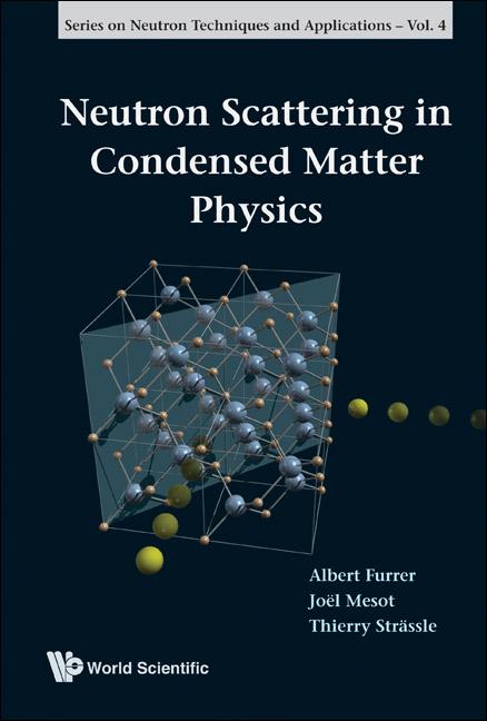 NEUTRON SCATTERING IN CONDENSED MA..(V4) by Albert Furrer, Jo??l Mesot;Thierry Str?鑣sle;;