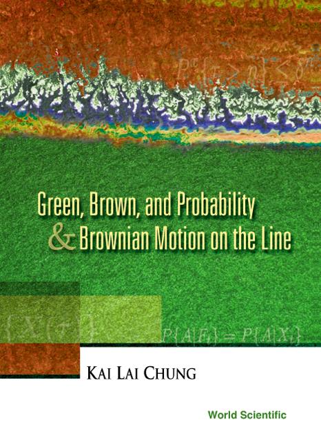 GREEN,BROWN & PROBABILITY & BROWNIAN.. by Kai Lai Chung