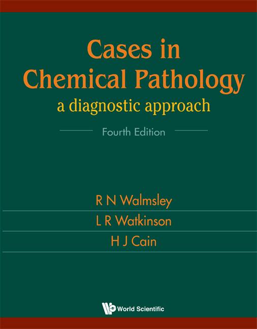 CASES IN CHEMICAL PATHOLOGY (4TH ED) by L R Watkinson;H J Cain;;, R N Walmsley