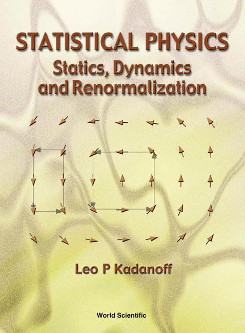 STATISTICAL PHYSICS:STATICS, DYNAMICS...