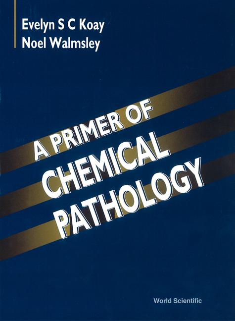 PRIMER OF CHEMICAL PATHOLOGY,A