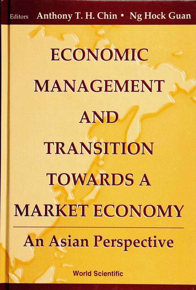 ECONOMIC MANAGEMENT & TRANSITION TOWARD. by Anthony T H Chin, Ng Hock Guan;;;