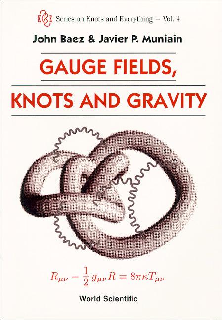 GAUGE FIELDS,KNOTS & GRAVITY        (V4) by Javier P Muniain;;;, John Baez