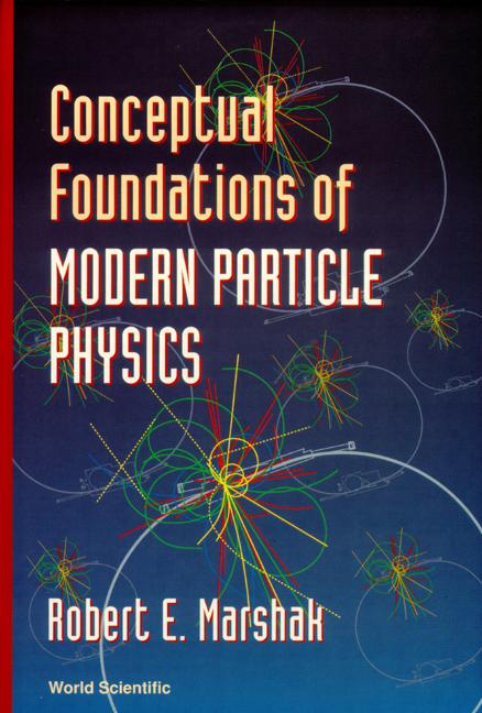 CONCEPTUAL FOUNDATIONS OF MODERN... by Robert E Marshak
