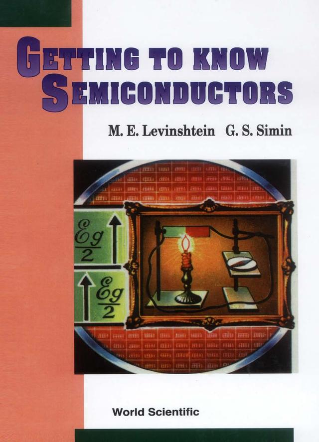 GETTING TO KNOW SEMICONDUCTORS by G S Simin;;;, M E Levinshtein