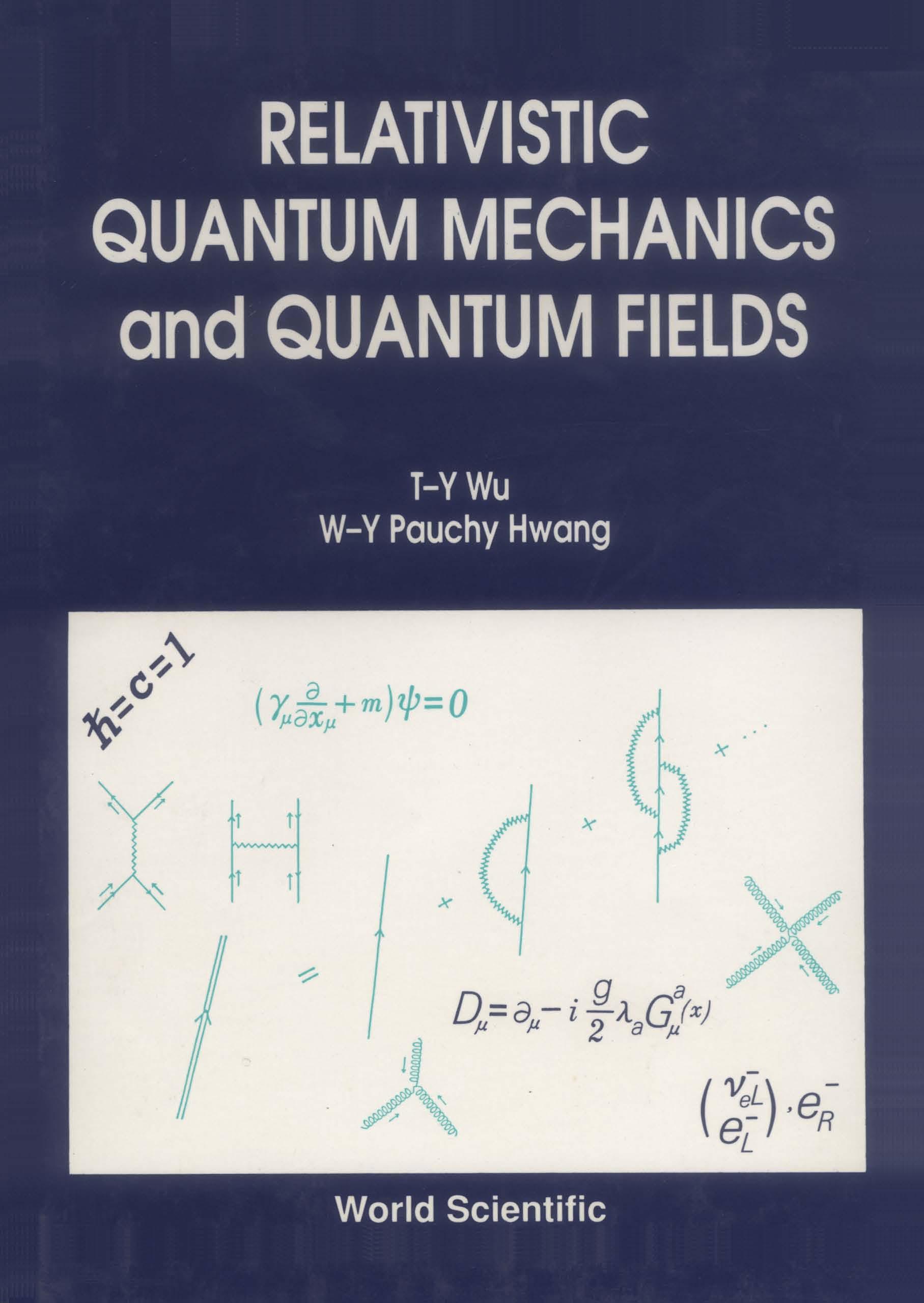 RELATIVISTIC QUANT MECH & QUANT FIELDS