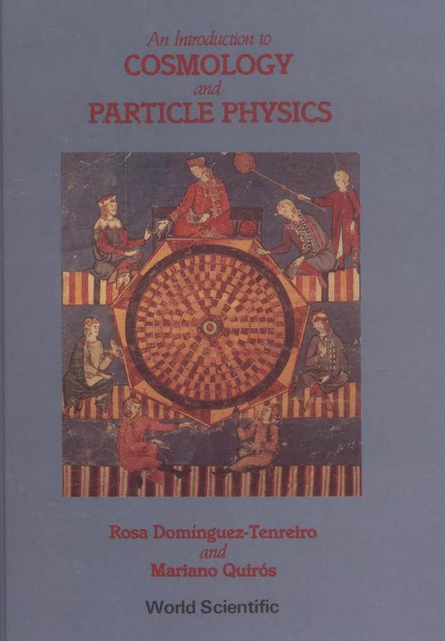 INTRO TO COSMOLOGY & PARTICLE PHYSICS,AN by M Quir??s;;;, R Dominguez Tenreiro