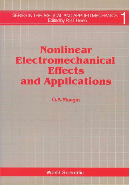 NONLINEAR ELECTROMECHANICAL EFFECTS (V1) by G A Maugin