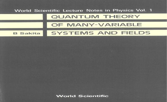 QUANTUM THEORY OF MANY VARIABLE...  (V1) by B Sakita