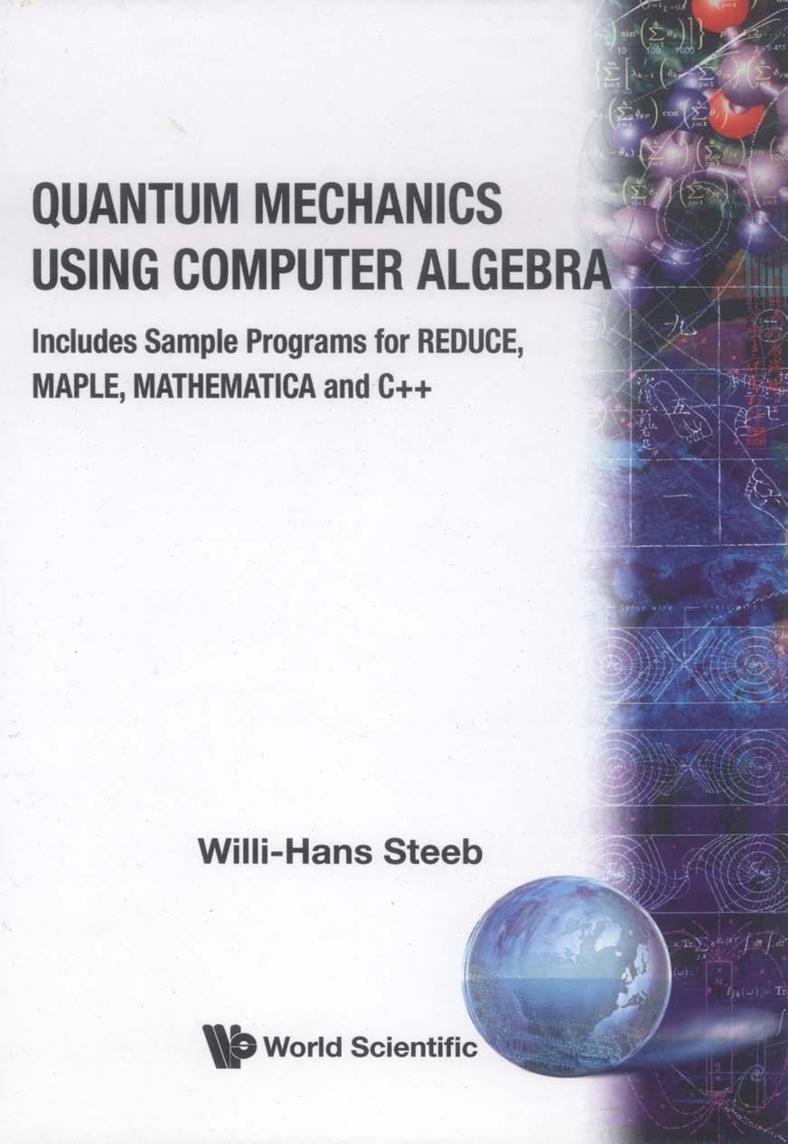 QUANTUM MECHANICS USING COMPUTER ALGEBRA