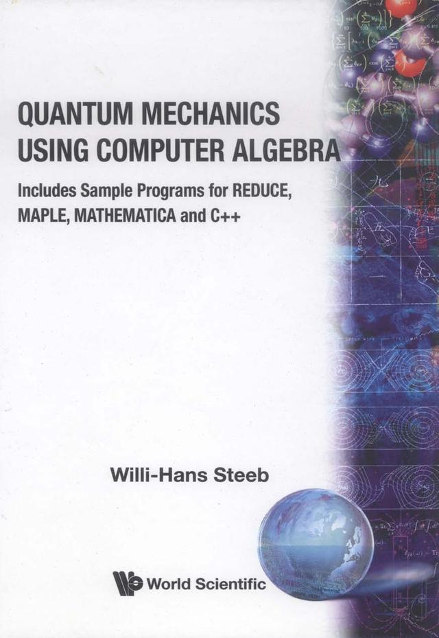 QUANTUM MECHANICS USING COMPUTER ALGEBRA by Willi-Hans Steeb